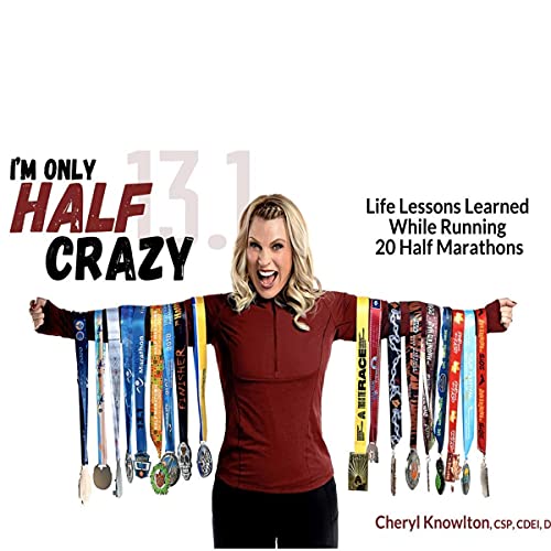 I'm Only Half Crazy by Cheryl Knowlton