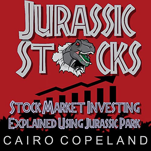 Jurassic Stocks: Stock Market Investing Explained Using Jurassic Park