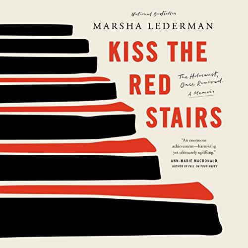 Kiss the Red Stairs by Marsha Lederman