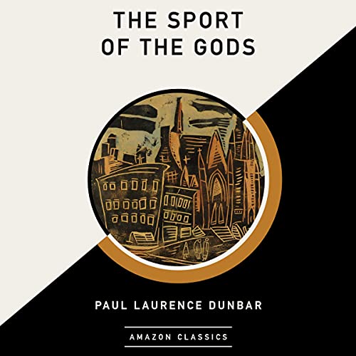 The Sport of the Gods (AmazonClassics Edition)