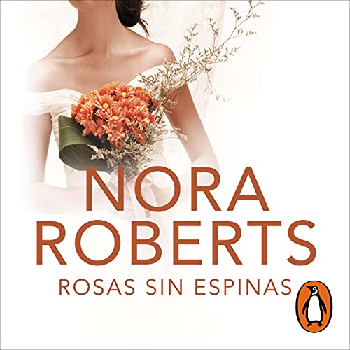 Rosas sin espinas (Cuatro bodas 2) [Bed Of Roses]