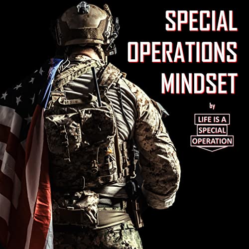 Special Operations Mindset by Life Is a Special Operation