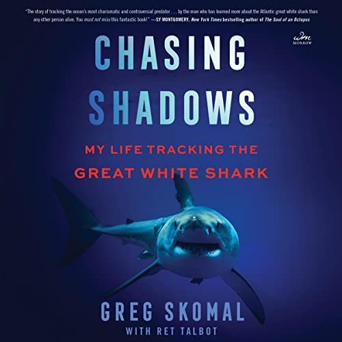 Chasing Shadows by Greg Skomal