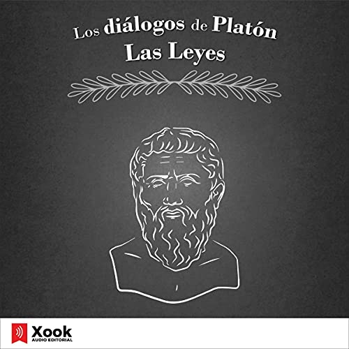 Los diálogos de Platón: Las Leyes [Plato's Dialogues The Laws]