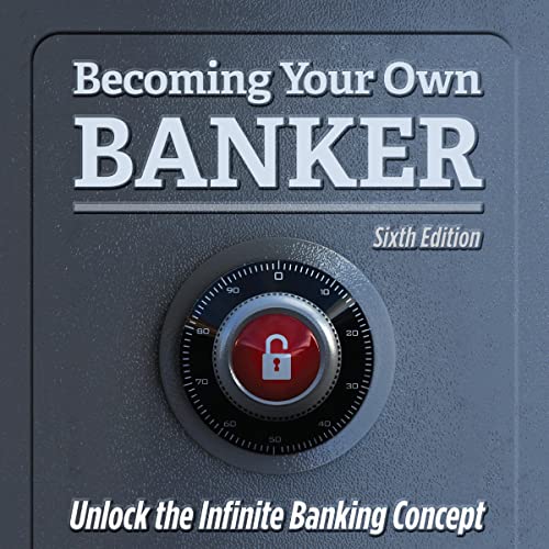 Becoming Your Own Banker by R. Nelson Nash