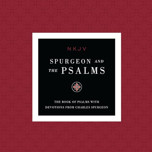 NKJV, Spurgeon and the Psalms Audio, Maclaren Series