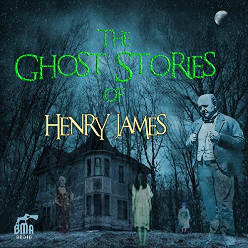 The Ghost Stories of Henry James