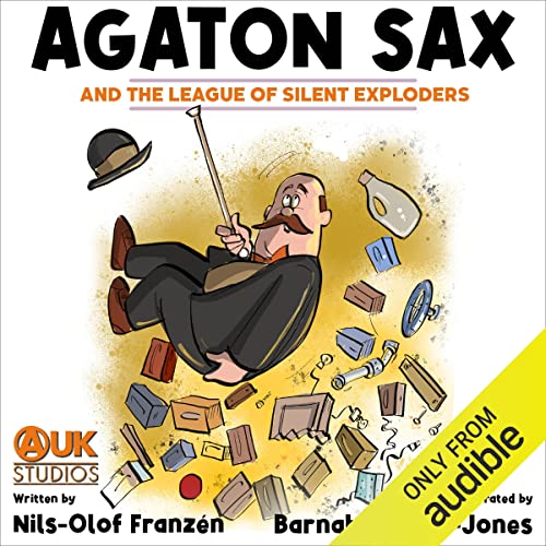 Agaton Sax and the League of Silent Exploders