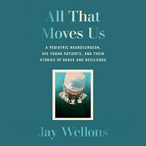 All That Moves Us by Jay Wellons