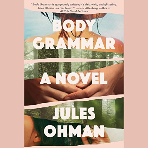 Body Grammar by Jules Ohman