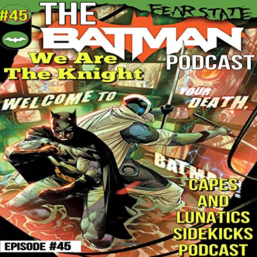 We Are the Knight Ep #45: Detective Comics #631-#632 & Batman #113 (Fear State) by Unknown