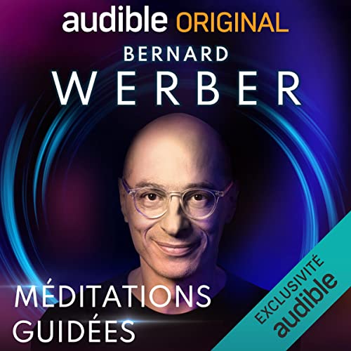 Bernard Werber - Méditations guidées