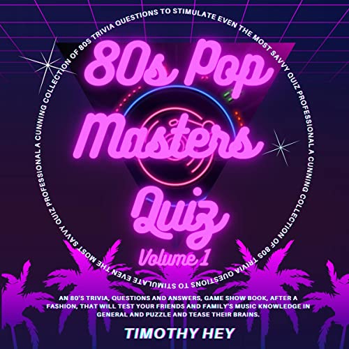 80’s Pop Masters Quiz by Timothy Hey