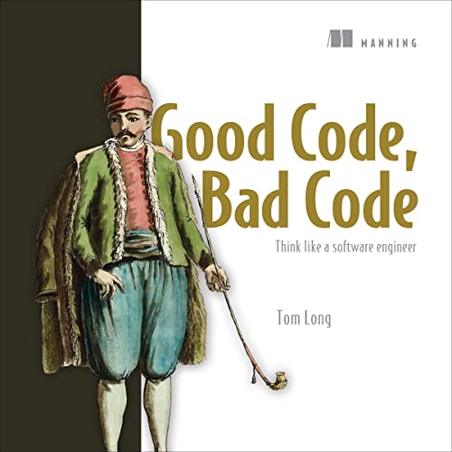 Good Code, Bad Code by Tom Long