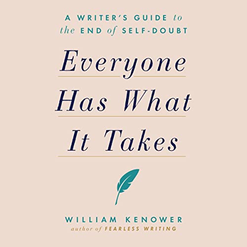 Everyone Has What It Takes by William Kenower