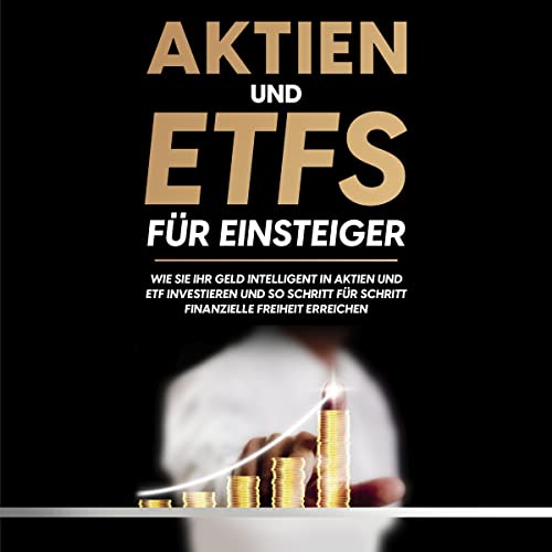 Aktien und ETFs für Einsteiger by Johannes Maas