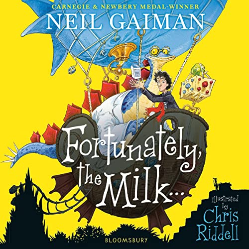 Fortunately, the Milk... by Neil Gaiman