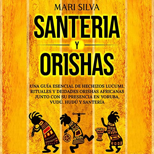 Santería y Orishas [Santeria and Orishas]