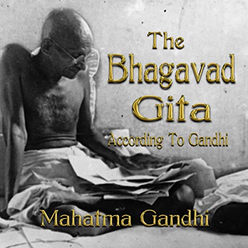 The Bhagavad Gita According to Gandhi by Mahatma Gandhi