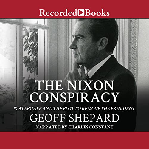 The Nixon Conspiracy by Geoff Shepard