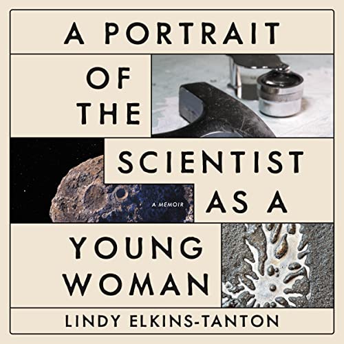 A Portrait of the Scientist as a Young Woman by Lindy Elkins-Tanton