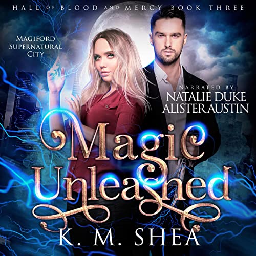 Magic Unleashed by K. M. Shea