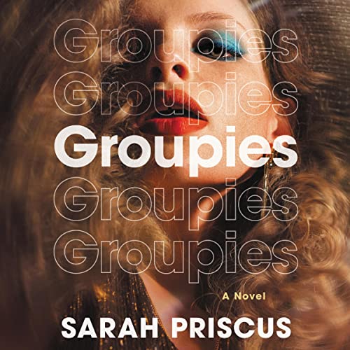 Groupies by Sarah Priscus