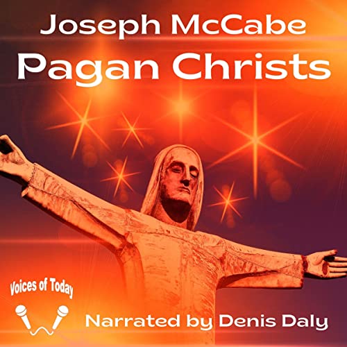 Pagan Christs by Joseph McCabe