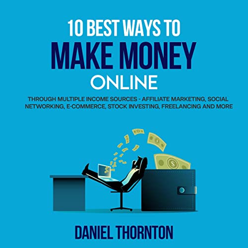 10 Best Ways to Make Money Online by Daniel Thornton