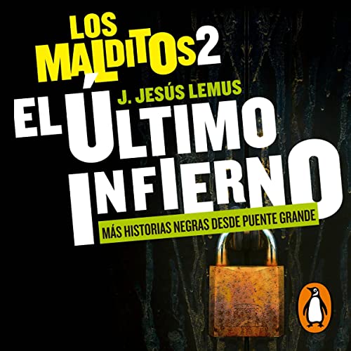 El último infierno. Más historias negras desde Puente Grande [The Last Hell. More Black Stories from Puente Grande]