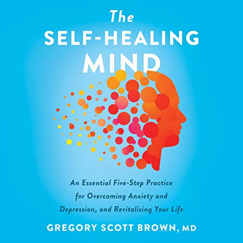The Self-Healing Mind by Gregory Scott Brown