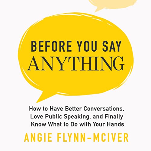 Before You Say Anything by Angie Flynn-McIver