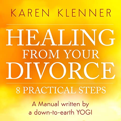 Healing from Your Divorce by Karen Klenner