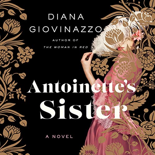 Antoinette's Sister by Diana Giovinazzo
