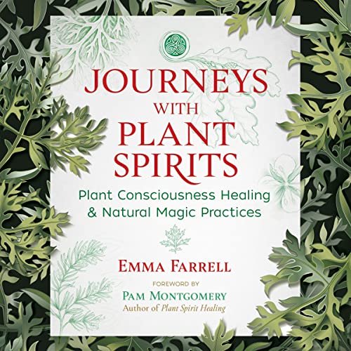 Journeys with Plant Spirits by Emma Farrell