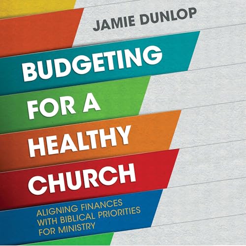 Budgeting for a Healthy Church