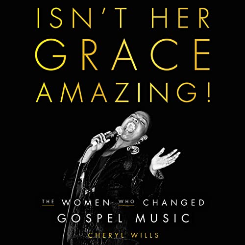 Isn't Her Grace Amazing! by Cheryl Wills