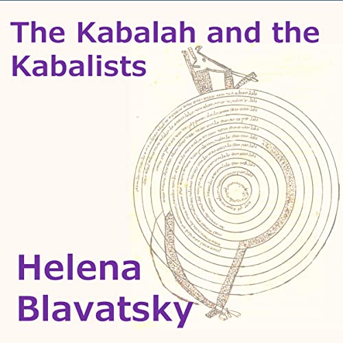 The Kabalah and the Kabalists by Helena Blavatsky