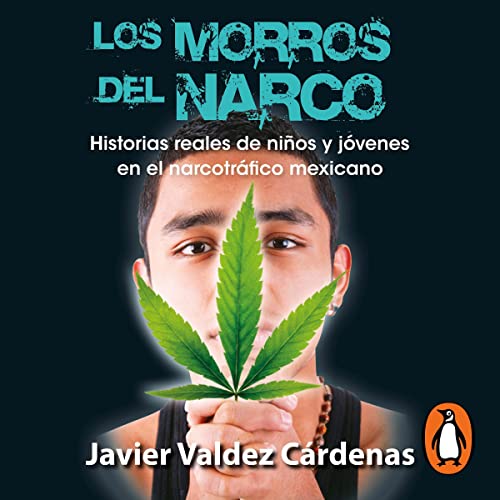 Los morros del narco [The Drug Trafficker's Nose]