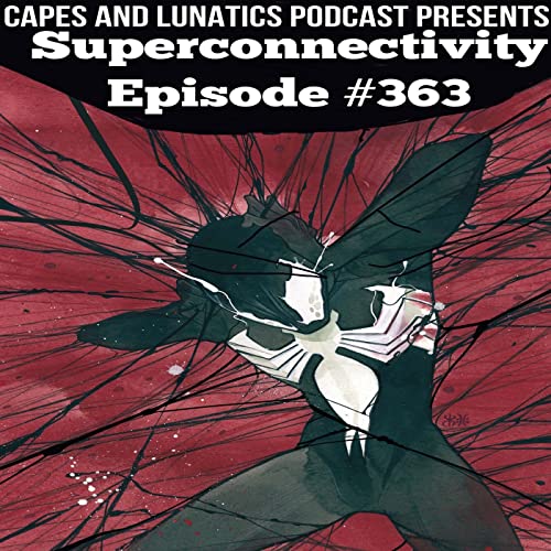 Superconnectivity Ep #363: Avengers #49, Symbiote Spider-Man: Crossroads #4 by Unknown