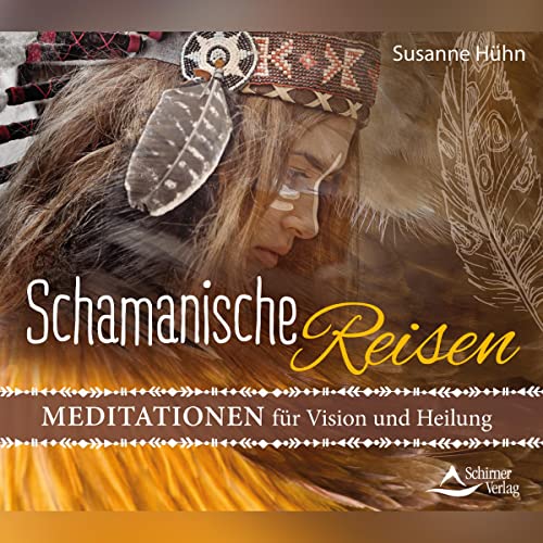 Schamanische Reisen by Susanne Hühn