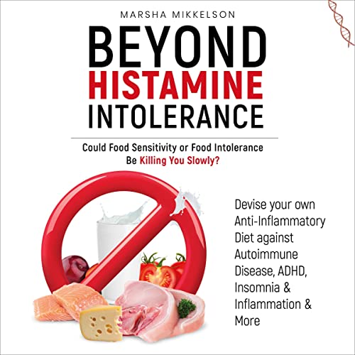Beyond Histamine Intolerance by Marsha Mikkelson