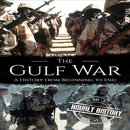 The Gulf War by Hourly History
