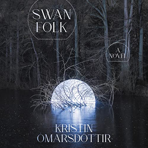 Swanfolk by Kristin Omarsdottir