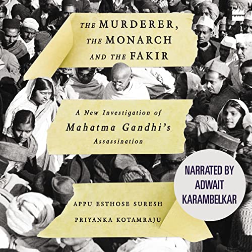 The Murderer, The Monarch and The Fakir by Appu Esthose Suresh