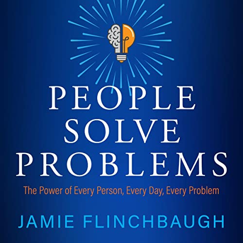 People Solve Problems by Jamie Flinchbaugh