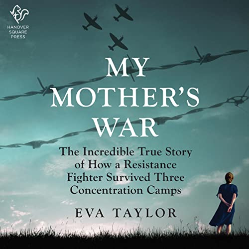 My Mother's War by Eva Taylor