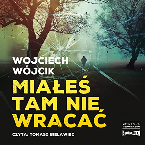 Miałeś tam nie wracać