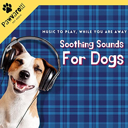 Soothing Sounds for Dogs