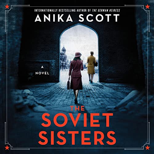 The Soviet Sisters by Anika Scott